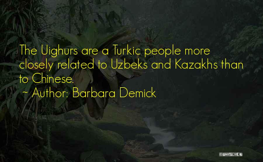 Kachiun Khan Quotes By Barbara Demick