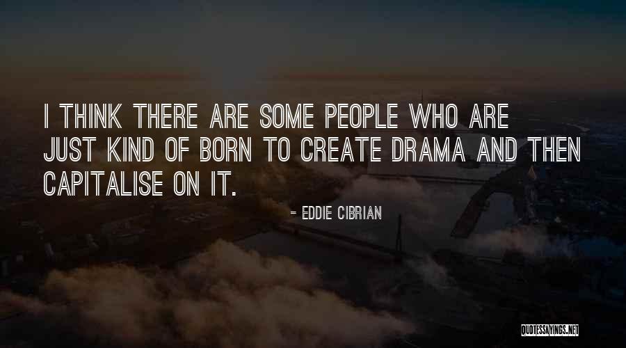 Kachivaches Quotes By Eddie Cibrian Kachivaches Quotes By Eddie Cibrian