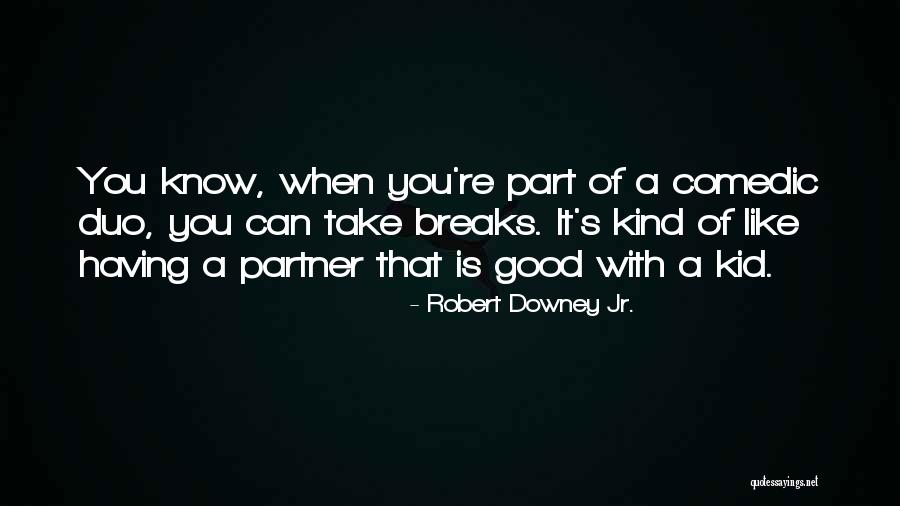 Kachori Quotes By Robert Downey Jr. Kachori Quotes By Robert Downey Jr.