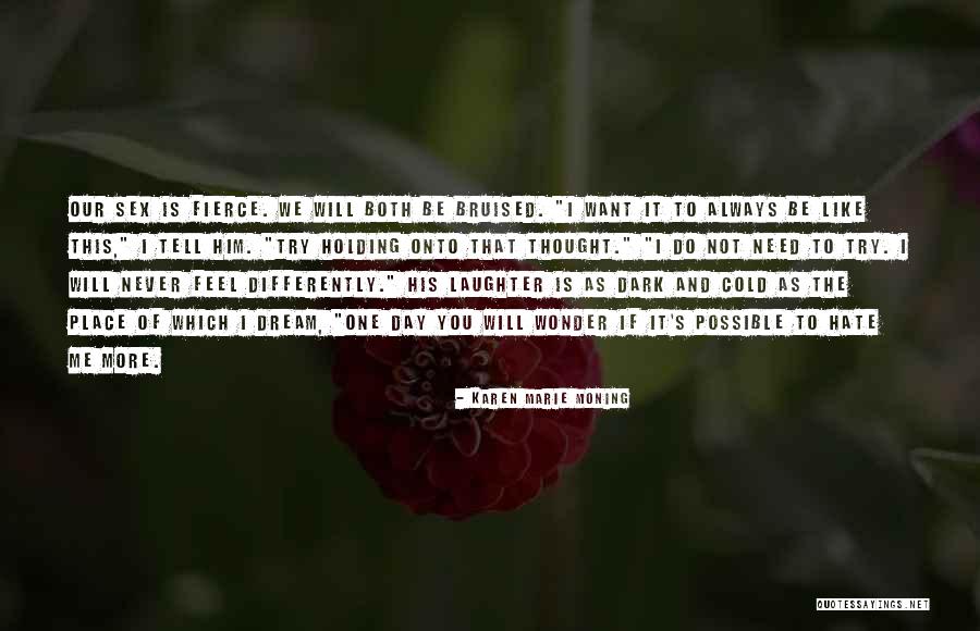 Kacin Kurasi Quotes By Karen Marie Moning Kacin Kurasi Quotes By Karen Marie Moning