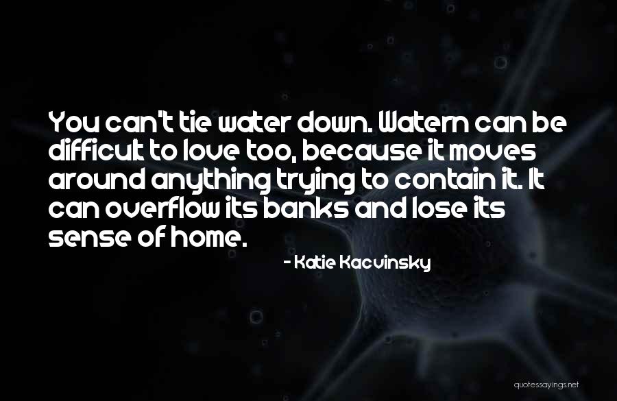 Kacvinsky Katie Quotes By Katie Kacvinsky Kacvinsky Katie Quotes By Katie Kacvinsky
