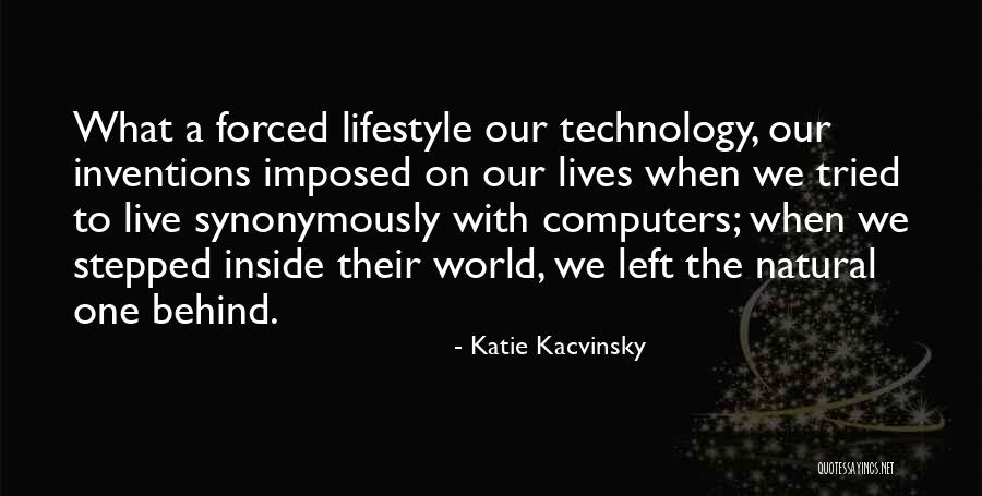 Kacvinsky Katie Quotes By Katie Kacvinsky Kacvinsky Katie Quotes By Katie Kacvinsky