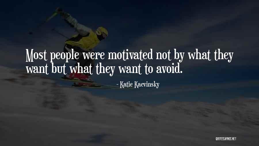 Kacvinsky Katie Quotes By Katie Kacvinsky Kacvinsky Katie Quotes By Katie Kacvinsky