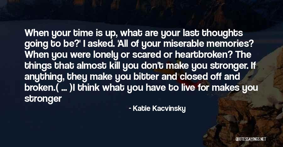 Kacvinsky Katie Quotes By Katie Kacvinsky Kacvinsky Katie Quotes By Katie Kacvinsky