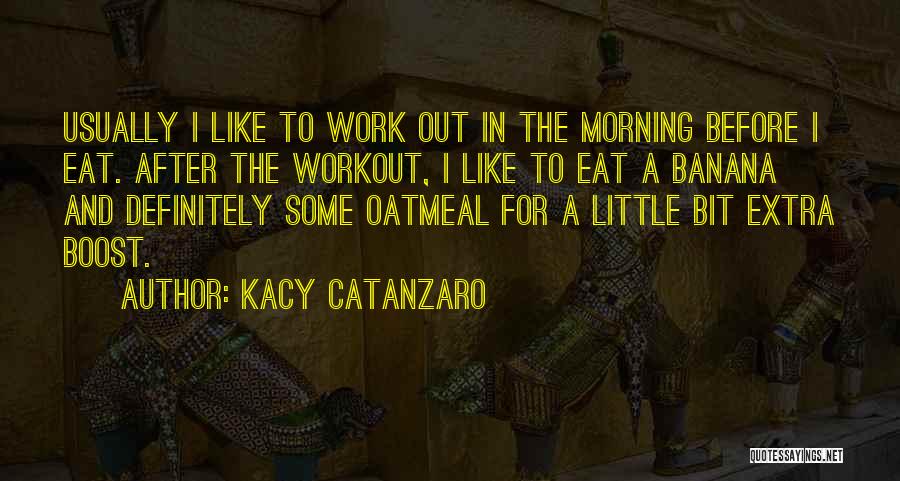 Kacy Catanzaro Quotes 150894