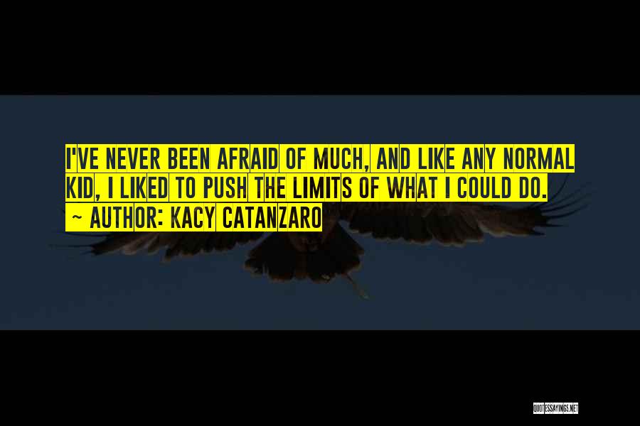 Kacy Catanzaro Quotes 1989906