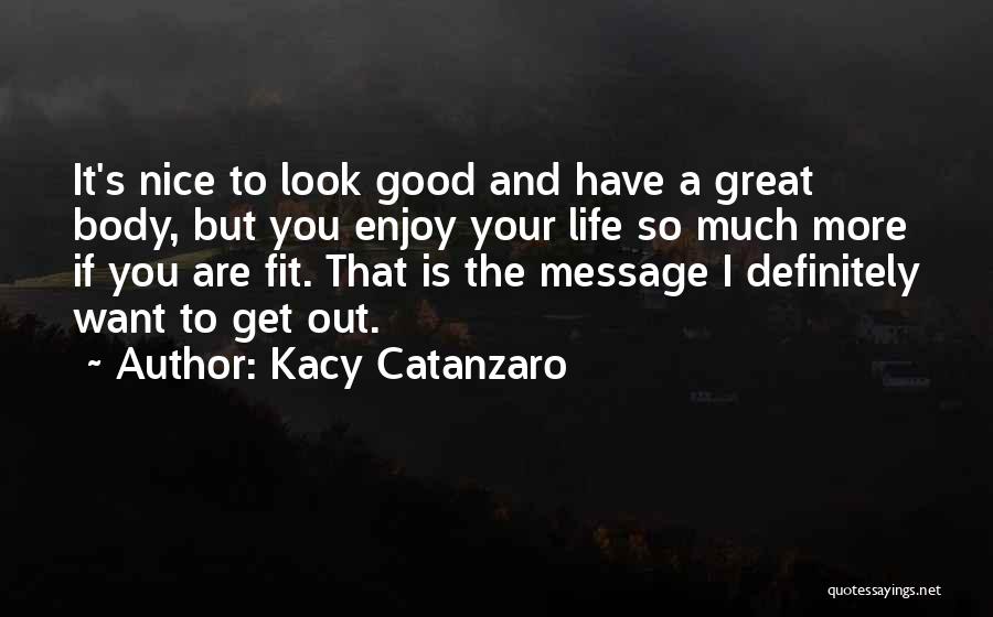 Kacy Catanzaro Quotes 668305