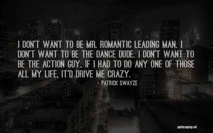 Kaczka Duszona Quotes By Patrick Swayze