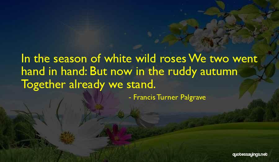 Kaczmarek Iwona Quotes By Francis Turner Palgrave Kaczmarek Iwona Quotes By Francis Turner Palgrave