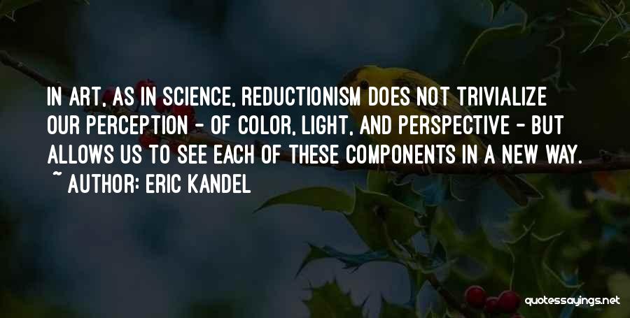 Kaczynski Ted Quotes By Eric Kandel