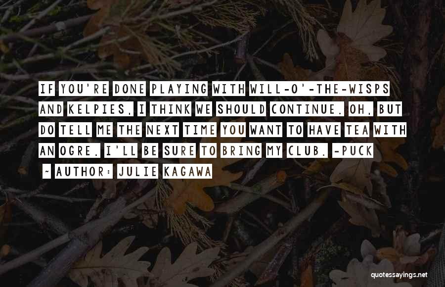 Kaczynski Ted Quotes By Julie Kagawa