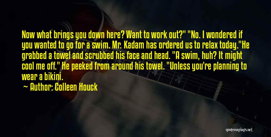 Kadam Quotes By Colleen Houck