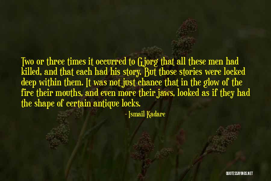 Kadare Ismail Quotes By Ismail Kadare Kadare Ismail Quotes By Ismail Kadare