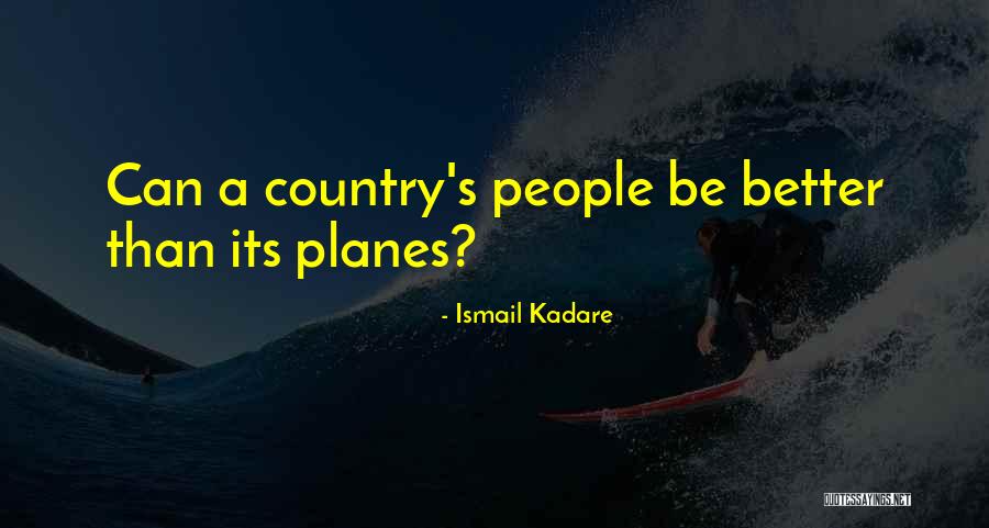 Kadare Ismail Quotes By Ismail Kadare Kadare Ismail Quotes By Ismail Kadare