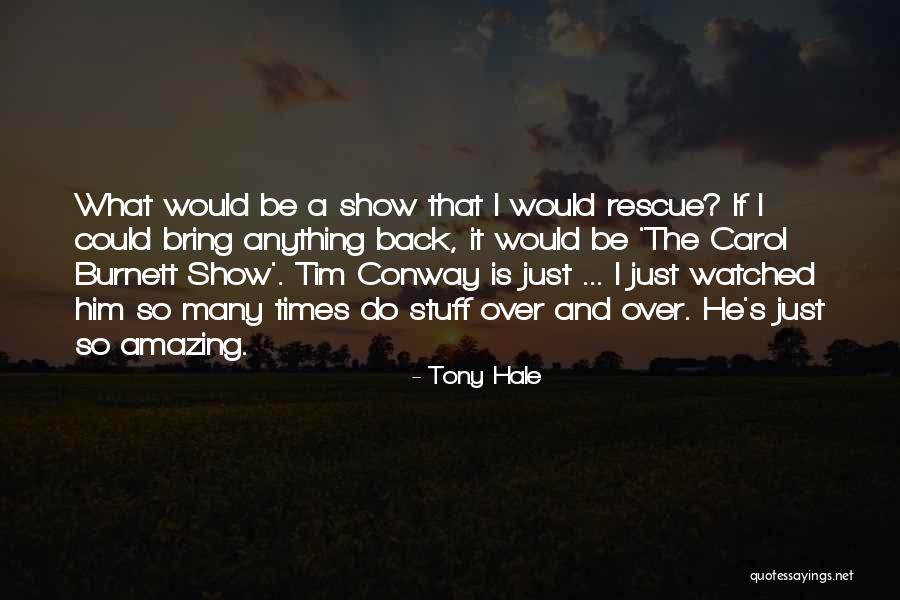 Kaddari Quotes By Tony Hale Kaddari Quotes By Tony Hale