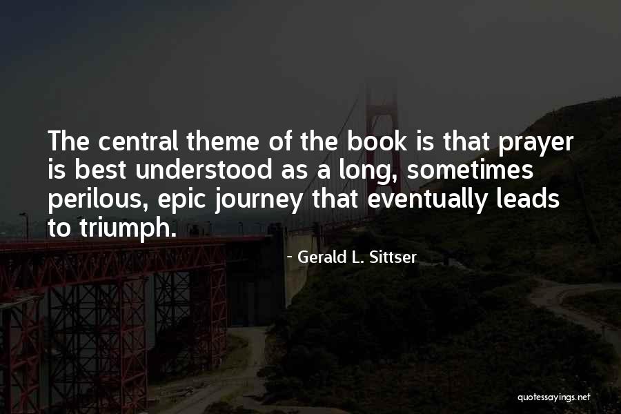Kaddish Prayer Quotes By Gerald L. Sittser Kaddish Prayer Quotes By Gerald L. Sittser