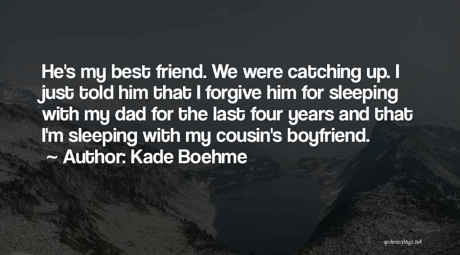 Kade Boehme Quotes 1524669