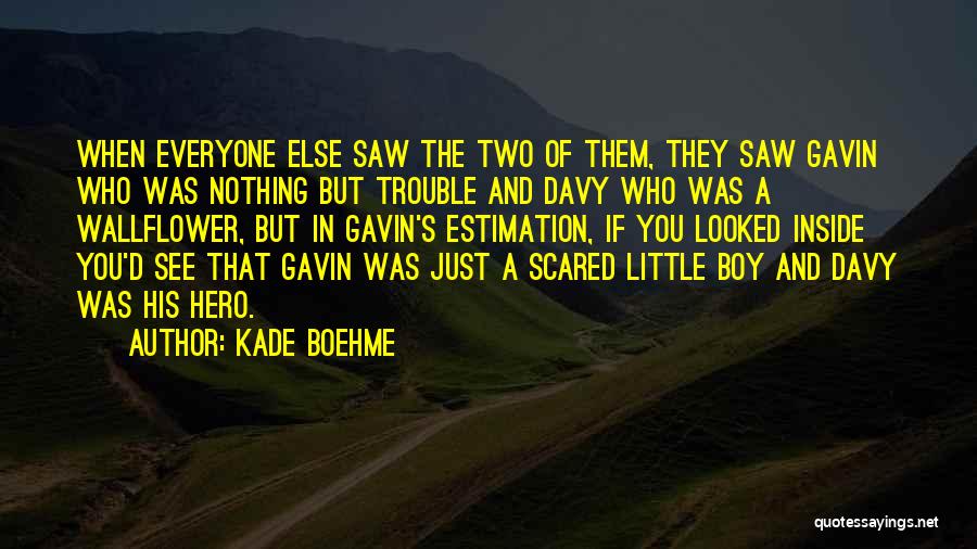 Kade Boehme Quotes 1945132
