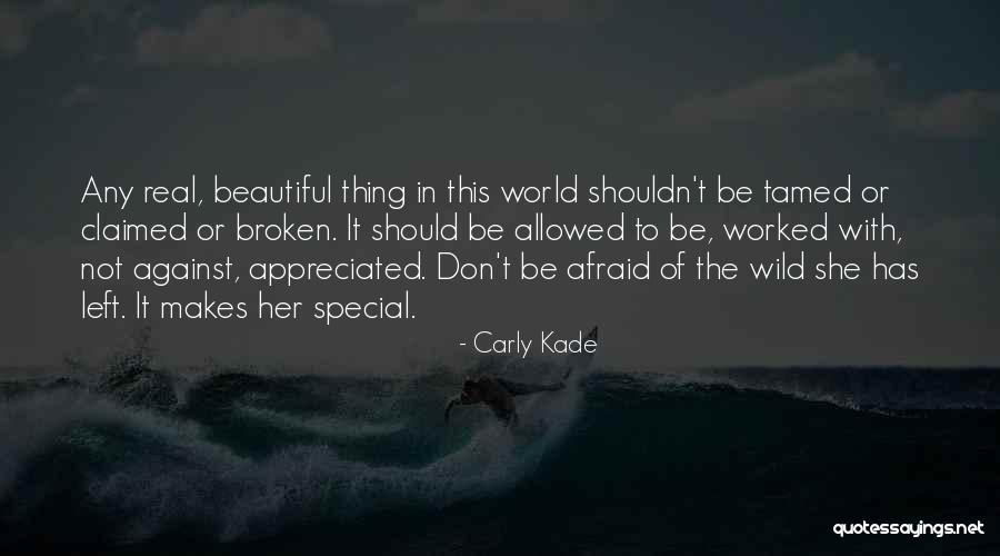 Kade Quotes By Carly Kade Kade Quotes By Carly Kade