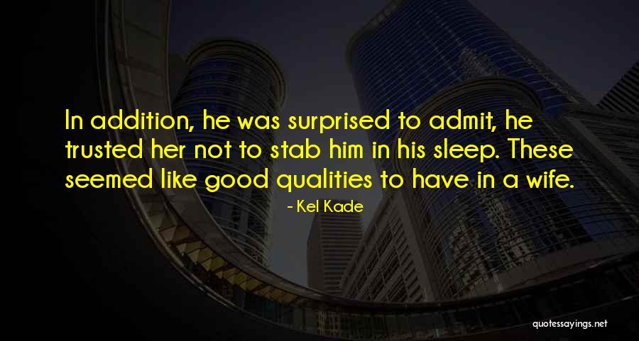 Kade Quotes By Kel Kade Kade Quotes By Kel Kade