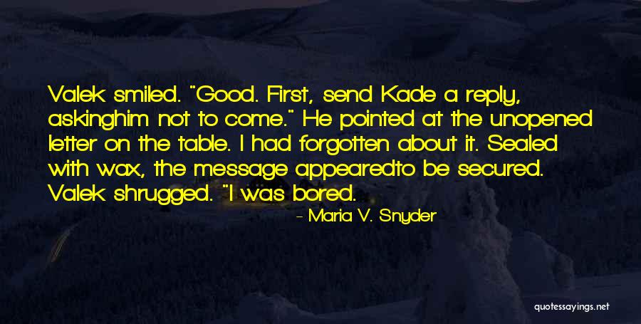 Kade Quotes By Maria V. Snyder Kade Quotes By Maria V. Snyder