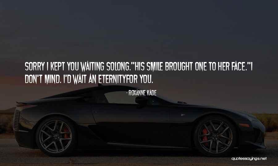 Kade Quotes By Roxanne Kade Kade Quotes By Roxanne Kade