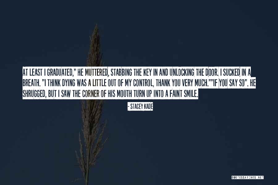 Kade Quotes By Stacey Kade Kade Quotes By Stacey Kade