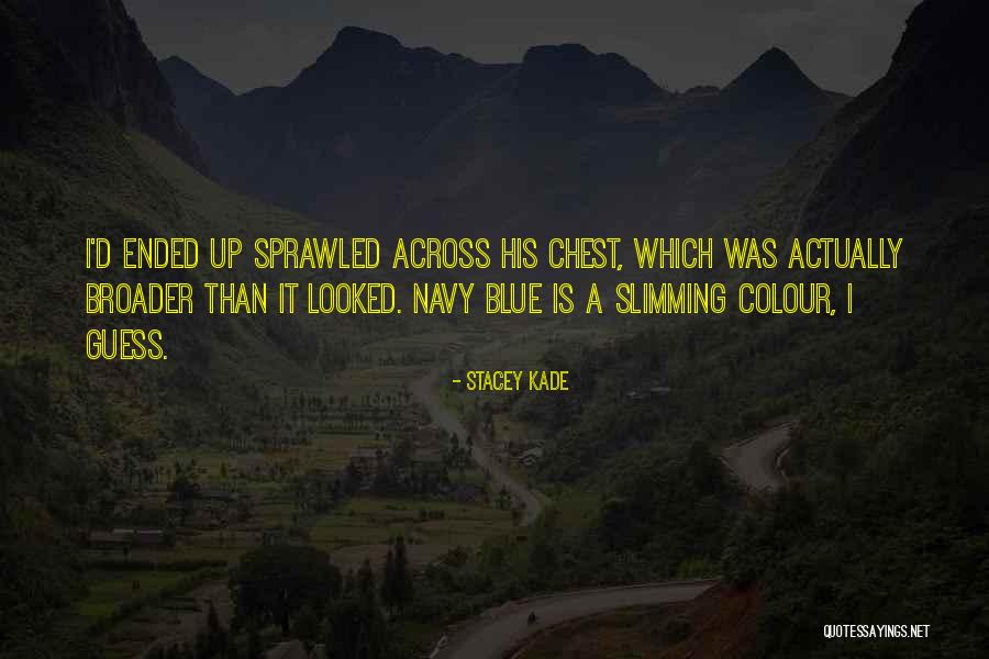 Kade Quotes By Stacey Kade Kade Quotes By Stacey Kade