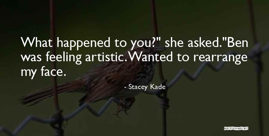Kade Quotes By Stacey Kade Kade Quotes By Stacey Kade