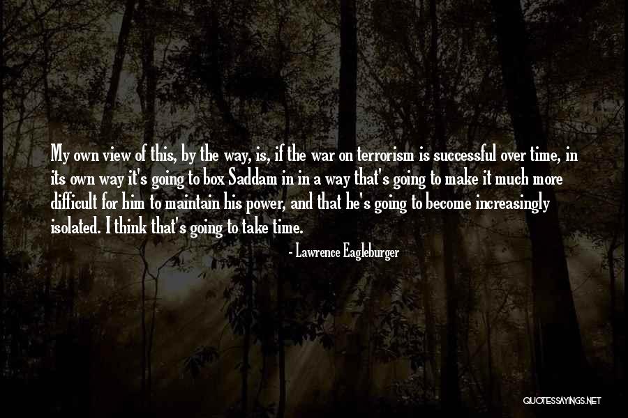 Kadens Algo Quotes By Lawrence Eagleburger Kadens Algo Quotes By Lawrence Eagleburger