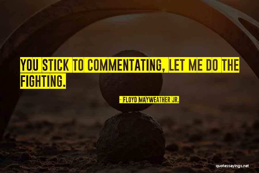 Kadens Quotes By Floyd Mayweather Jr. Kadens Quotes By Floyd Mayweather Jr.