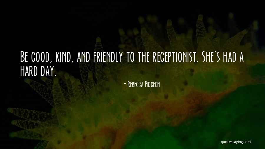 Kadere Ornek Quotes By Rebecca Pidgeon Kadere Ornek Quotes By Rebecca Pidgeon