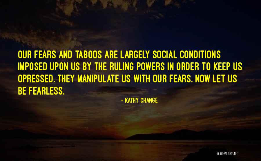Kadmus Quotes By Kathy Change Kadmus Quotes By Kathy Change