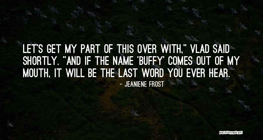 Kadoma Quotes By Jeaniene Frost Kadoma Quotes By Jeaniene Frost