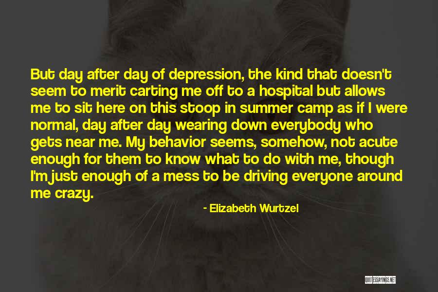 Kadour O Quotes By Elizabeth Wurtzel Kadour O Quotes By Elizabeth Wurtzel