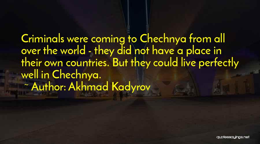 Kadyrov Quotes By Akhmad Kadyrov