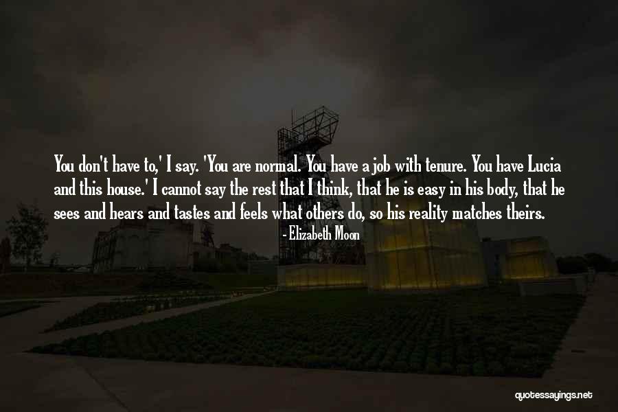Kaedah Pengajaran Quotes By Elizabeth Moon Kaedah Pengajaran Quotes By Elizabeth Moon