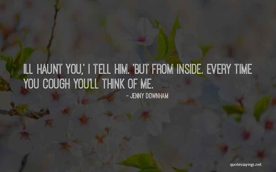 Kaedah Pengajaran Quotes By Jenny Downham Kaedah Pengajaran Quotes By Jenny Downham