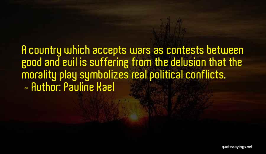 Kael Quotes By Pauline Kael