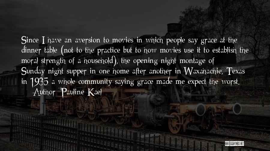 Kael Quotes By Pauline Kael