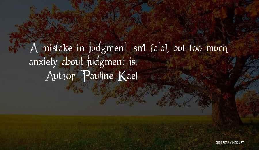 Kael Quotes By Pauline Kael