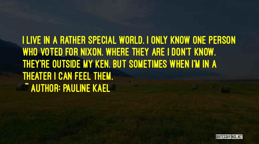 Kael Quotes By Pauline Kael