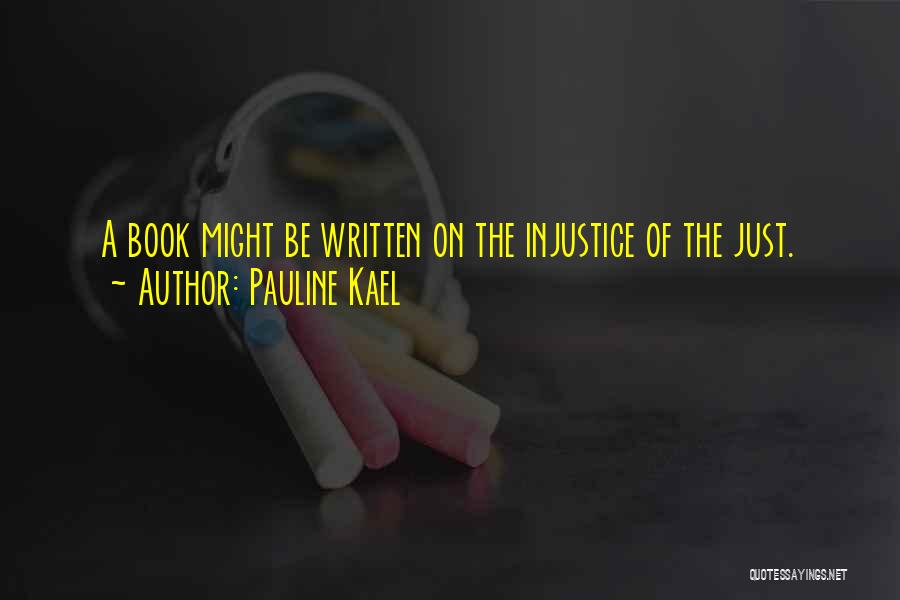 Kael Quotes By Pauline Kael