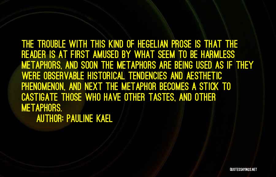 Kael Quotes By Pauline Kael