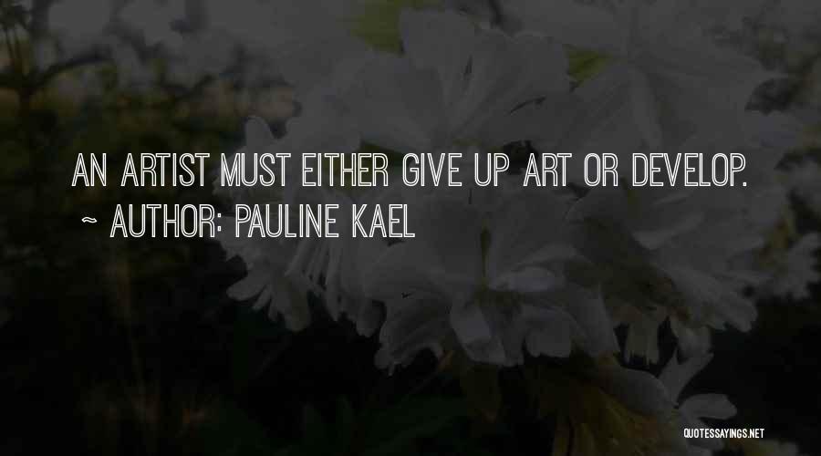 Kael Quotes By Pauline Kael