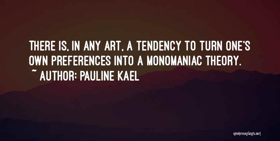 Kael Quotes By Pauline Kael