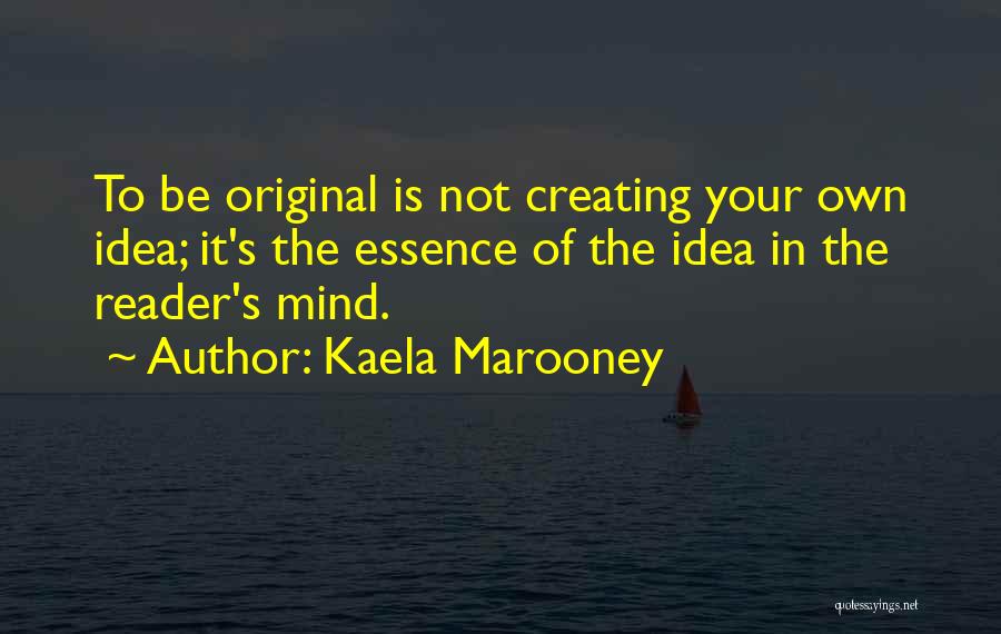 Kaela Marooney Quotes 1862609