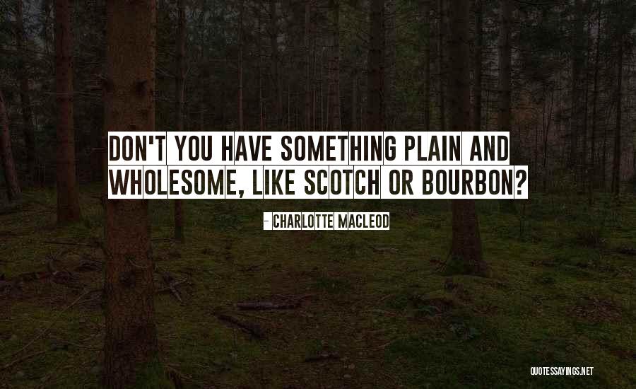 Kaelani Singer Quotes By Charlotte MacLeod Kaelani Singer Quotes By Charlotte MacLeod