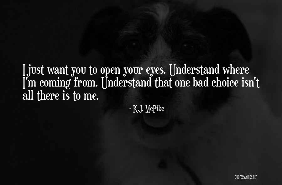 Kaelen Mitchell Quotes By K.J. McPike Kaelen Mitchell Quotes By K.J. McPike