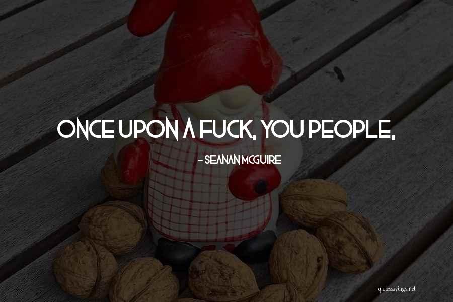 Kaepernicking Saints Quotes By Seanan McGuire Kaepernicking Saints Quotes By Seanan McGuire
